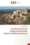 Les alternatives de rapprochement des cultures méditerranéennes