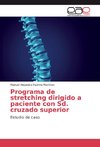 Programa de stretching dirigido a paciente con Sd. cruzado superior