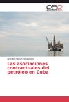 Las asociaciones contractuales del petróleo en Cuba