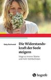 Die Widerstandskraft der Seele steigern