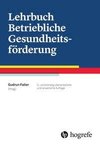 Lehrbuch Betriebliche Gesundheitsförderung