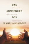 Das Sonnenlied des Franziskusweges