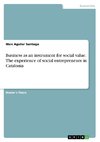 Business as an instrument for social value. The experience of social entrepreneurs in Catalonia