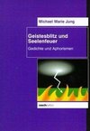 Geistesblitz und Seelenfeuer