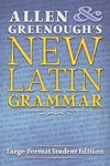 Allen and Greenough's New Latin Grammar