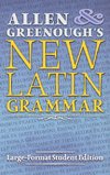 Allen and Greenough's New Latin Grammar