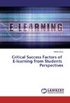 Critical Success Factors of E-learning from Students Perspectives