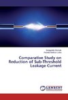 Comparative Study on Reduction of Sub-Threshold Leakage Current