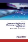 Pharmaceutical Organic Chemistry and Synthetic Importance