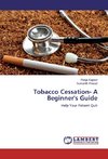 Tobacco Cessation- A Beginner's Guide