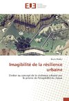 Imagibilité de la résilience urbaine