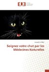 Soignez votre chat par les Médecines Naturelles