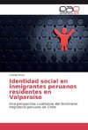 Identidad social en inmigrantes peruanos residentes en Valparaíso