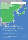 Transnational Contexts of Culture, Gender, Class, and Colonialism in Play