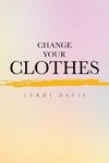 Change Your Clothes