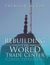 Rebuilding the World Trade Center