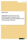 Möglichkeiten und Grenzen der Mitarbeitermotivierung durch die Führungskraft im Sicherheitsgewerbe. Der Chef als großer Motivator