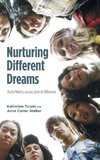 Nurturing Different Dreams