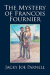 The Mystery of Francois Fournier