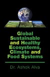 Global Sustainable and Healthy Ecosystems, Climate, and Food Systems