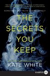 Secrets You Keep LP, The