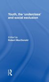 Macdonald, R: Youth, The 'Underclass' and Social Exclusion