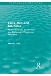 Foley, M: Laws, Men and Machines (Routledge Revivals)