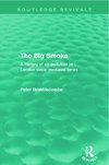 The Big Smoke (Routledge Revivals)