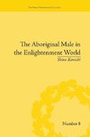 Konishi, S: Aboriginal Male in the Enlightenment World