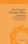 Heath, E: Adam Ferguson: Philosophy, Politics and Society