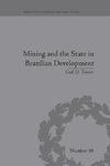 Triner, G: Mining and the State in Brazilian Development