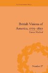 Macleod, E: British Visions of America, 1775-1820