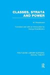 Wesolowski, W: Classes, Strata and Power (RLE Social Theory)