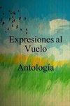 Expresiones al Vuelo Antología