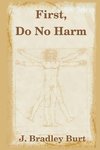 First, Do No Harm