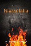 The History of the Glossolalia