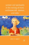 Women and Spirituality in the Writing of More, Wollstonecraft, Stanton, and Eddy