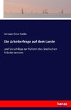 Die Arbeiterfrage auf dem Lande