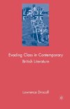 Evading Class in Contemporary British Literature