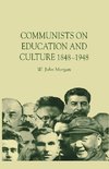 Communists on Education and Culture, 1848-1948