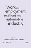 Work and Employment Relations in the Automobile Industry