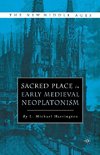 Sacred Place in Early Medieval Neoplatonism