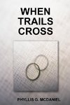 WHEN TRAILS CROSS