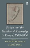 Fiction and the Frontiers of Knowledge in Europe, 1500-1800