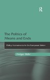 The Politics of Means and Ends