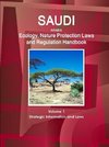 Saudi Arabia Ecology, Nature Protection Laws and Regulation Handbook Volume 1 Strategic Information and Laws