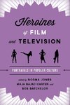 Heroines of Film and Television