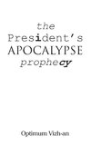 The President's Apocalypse Prophecy