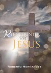 Reencounter With Jesus