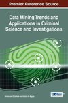 Data Mining Trends and Applications in Criminal Science and Investigations